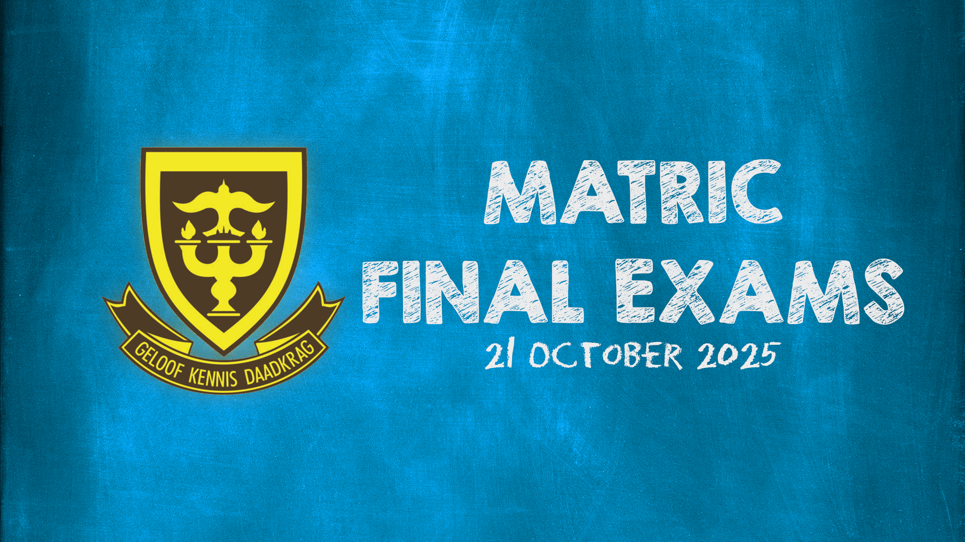 Good Luck to Our Matric Class of 2025!